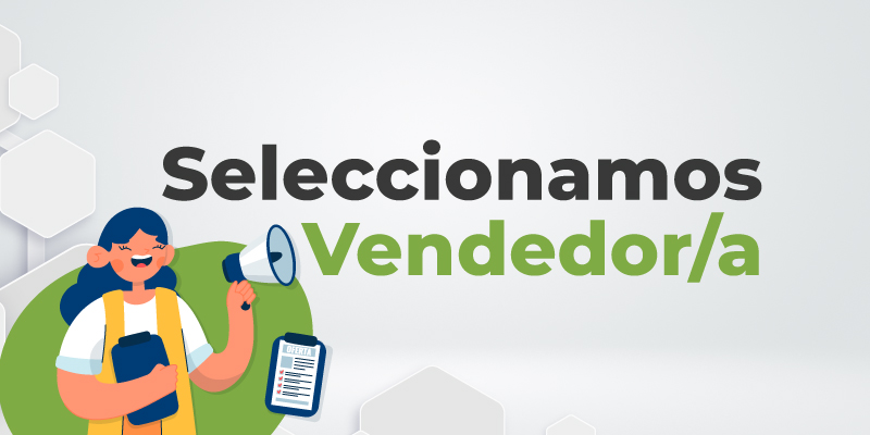 SELECCIONAMOS VENDEDOR/A